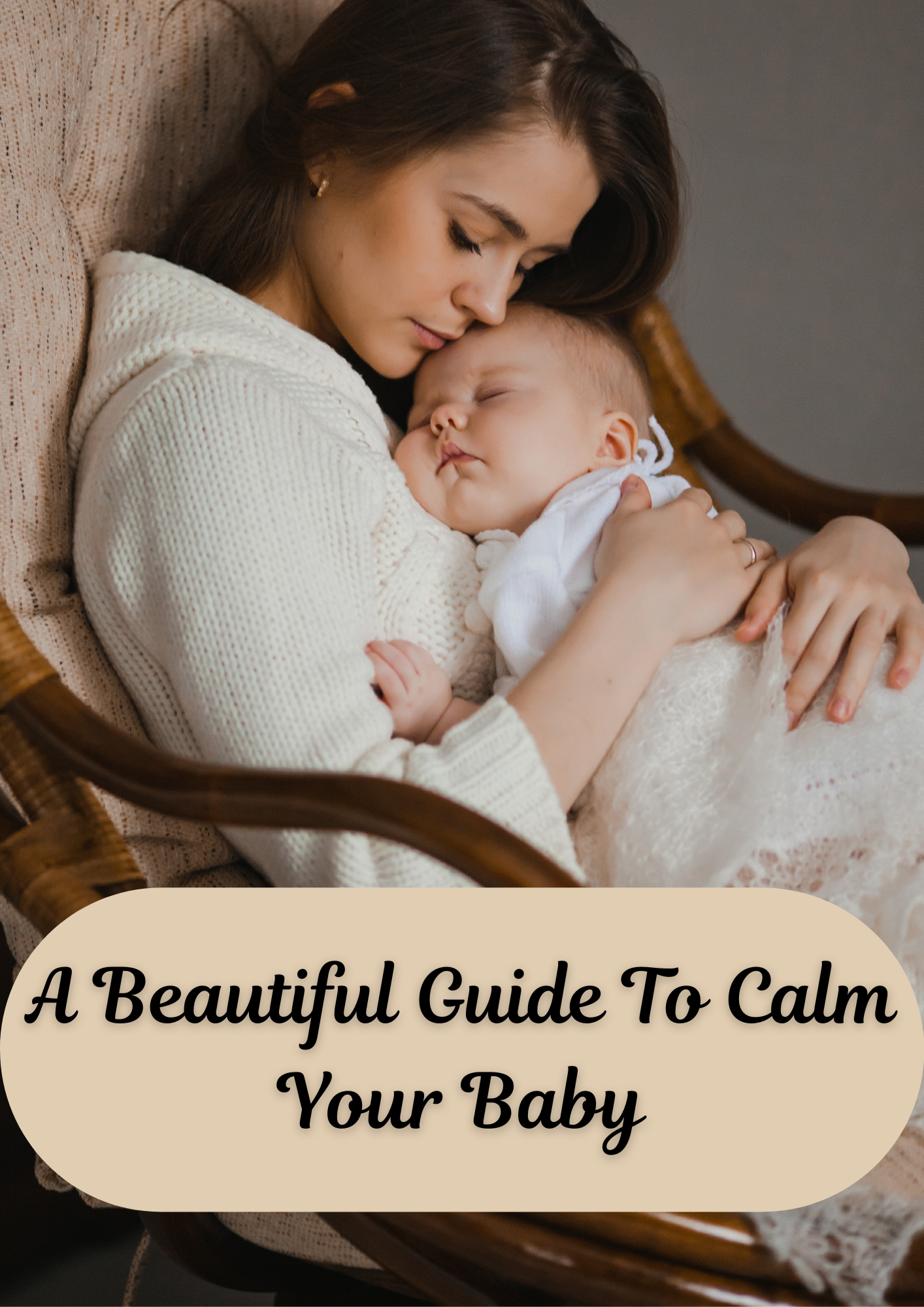 A Beautiful Guide To Calm Your Baby
